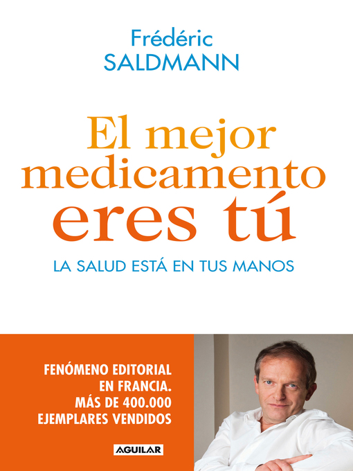 Title details for El mejor medicamento eres tú by Frédéric Saldmann - Wait list